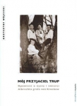 MÓJ PRZYJACIEL TRUP
