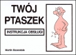 Twój ptaszek - instrukcja obsługi