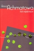 Liryki najpiękniejsze Achmatowa Anna