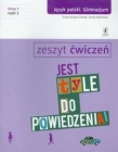 Jest tyle do powiedzenia. Klasa 1, Gimnazjum, Część 2. Język polski. Ćwiczenia