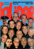Kapelani Solidarności 1980-1989 t.3