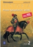 Przez tysiąclecia i wieki 2 Historia podręcznik