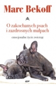 O ZAKOCHANYCH PSACH i ZAZDROSNYCH MAŁPACH