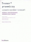 Trener prawniczy Czytanie wyroków i orzeczeń Kodeks Postępowania Administracyjnego