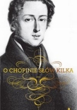 O Chopinie słów kilka