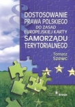 Dostosowanie prawa polskiego do zasad Europejskiej Karty Samorządu Terytorialnego
