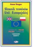Słownik terminów Unii Europejskiej angielsko-polski polsko-angielski