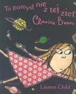 To pomysł nie z tej ziemi, Clarice Bean!