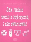 Jak radzić sobie z mężczyzną i nie zwariować