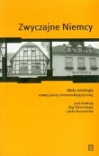 Zwyczajne Niemcy Mała antologia nowej prozy niemieckojęzycznej