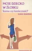Moje dziecko w żłobku. Szansa czy konieczność?