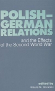 Polish German relations and the Effects of the Second Word War