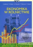 Ekonomika w rolnictwie. Część 1. Podręcznik do nauki zawodu.