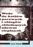 Woda do kotłów parowych i obiegów chłodzących