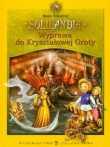 Solilandia Wyprawa do Kryształowej Groty tom 2
