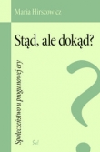 STĄD, ale DOKĄD