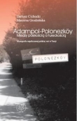 Adampol - Polonezköy Między polskością a tureckością Monografia współczesnej wsi