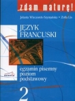 Zdam maturę 2 Język francuski