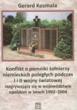 Konflikt o pomniki żołnierzy niemieckich poległych podczas I i II wojny światowej rozgrywający się w województwie opolskim w latach 1992-2004
