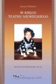 W kręgu teatru niewielkiego + CD z muzyką do przedstawień