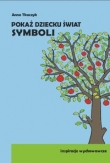 Pokaż dziecku świat symboli