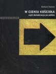 W cieniu kościoła czyli demokracja po polsku