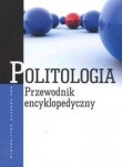 Politologia Przewodnik encyklopedyczny