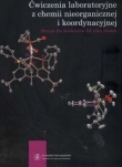 Ćwiczenia laboratoryjne z chemii nieorganicznej i koordynacyjnej