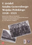 U żródeł Sztabu Generalnego Wojska Polskiego