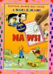 Czytam bawię się i uczę z naklejkami Na wsi