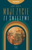 Moje życie ze świętymi