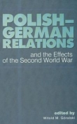 Polish German relations and the Effects of the Second World War