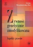 Żywność genetycznie zmodyfikowana Aspekty prawne