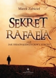 Sekret Rafaela czyli jak osiągnąłem życiowy sukces