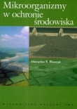 Mikroorganizmy w ochronie środowiska