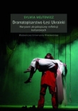 Dramatopisarstwo Łesi Ukrainki Horyzont aksjologiczny refleksji kulturowych