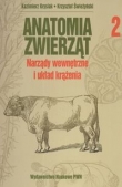 Anatomia zwierząt tom 2  Narządy wewnętrzne i układ krążenia