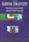 Słownik tematyczny polsko- francuski francusko -polski