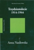 Trzydziestolecie 1914 - 1944