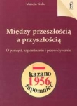 Między przeszłością a przyszłością