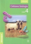 Ciekawa biologia. Część 4. Podręcznik. Gimnazjum.