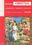 Oresteja - Agamemnon, Ofiarnice, Eumenidy. Lektura z opracowaniem