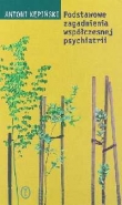 Podstawowe zagadnienia współczesnej psychiatrii