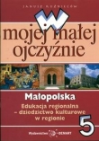 W mojej małej ojczyźnie 5 Małopolska