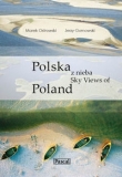 Polska z nieba Sky Views of  Poland