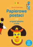 PAPIEROWE POSTACI CZYLI ORIGAMI PŁASKIE BIS 978-83-89685-93-3