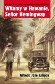 WITAMY W HAWANIE Senor Hemingway