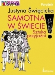 Samotna w świecie Sztuka przyjaźni