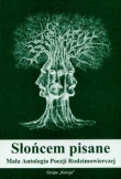 Słońcem pisane Mała antologia poezji Rodzimowierczej
