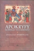Apokryfy Nowego Testamentu tom I Ewangelie apokryficzne część 2